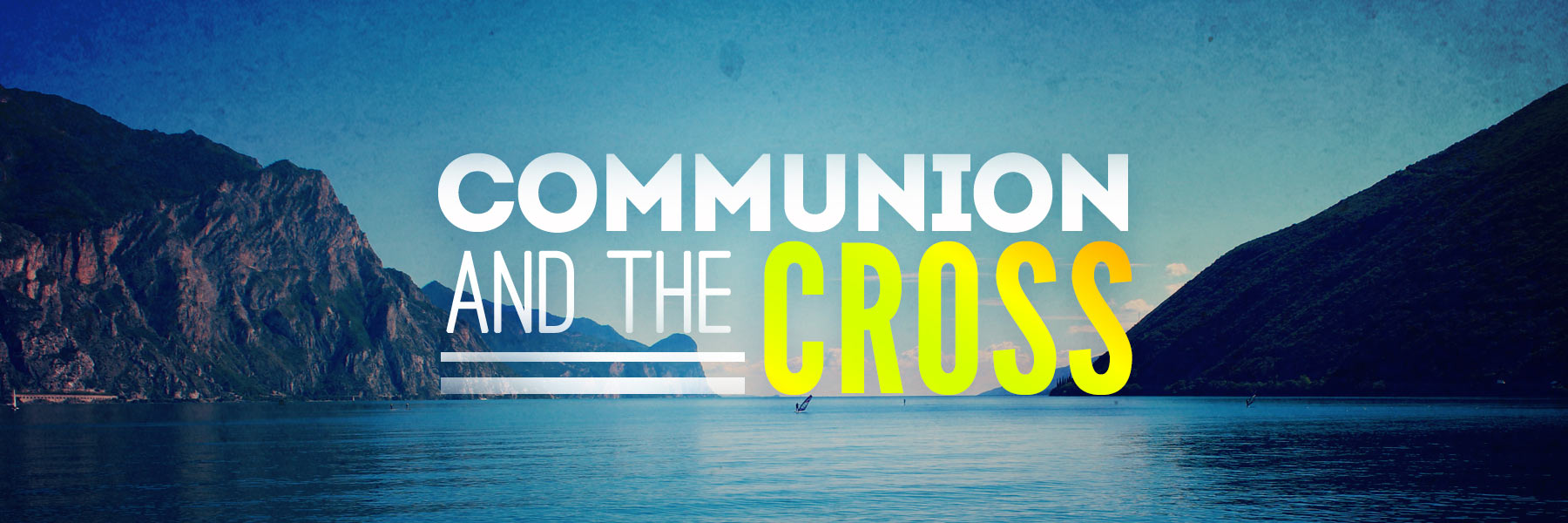 Communion and the Cross