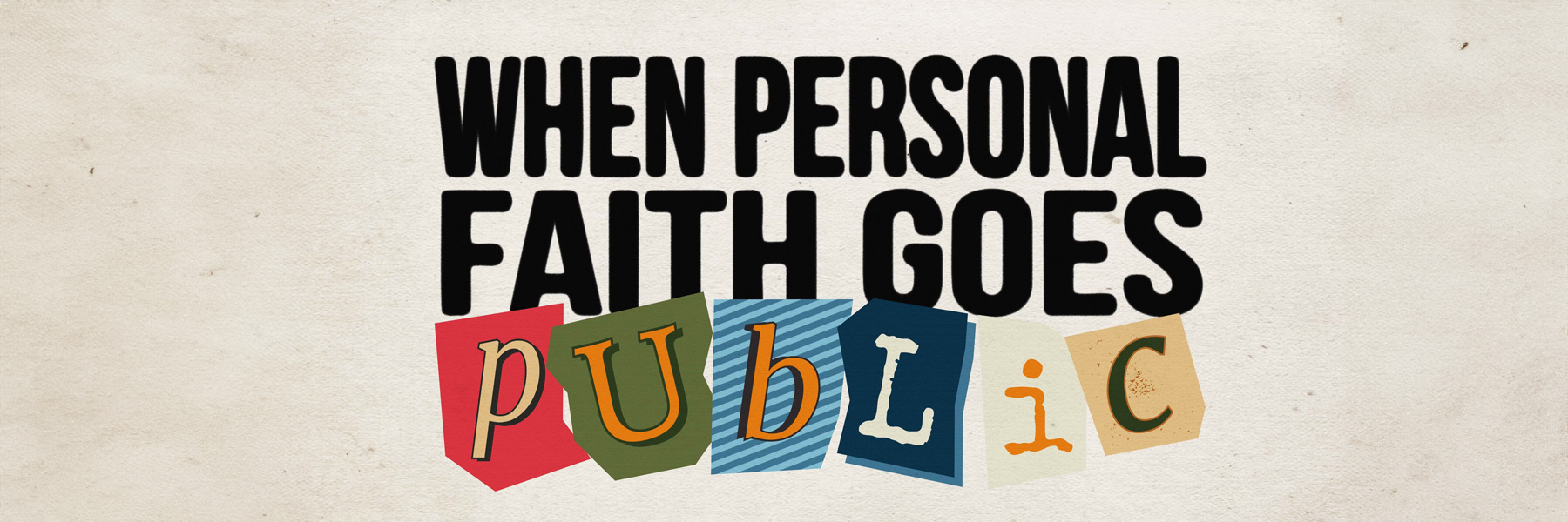 When Personal Faith Goes Public